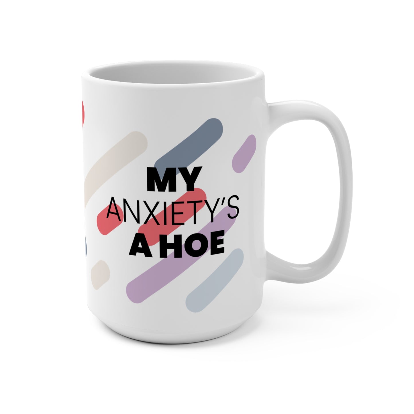 "My Anxiety is a Hoe"